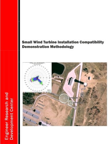 Imagen de archivo de Small Wind Turbine Installation Compatibility Demonstration Methodology a la venta por California Books