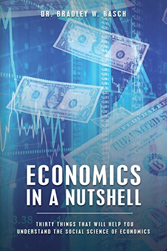 Beispielbild fr Economics in a Nutshell: Thirty Things That Will Help You Understand The Social Science Of Economics zum Verkauf von THE SAINT BOOKSTORE
