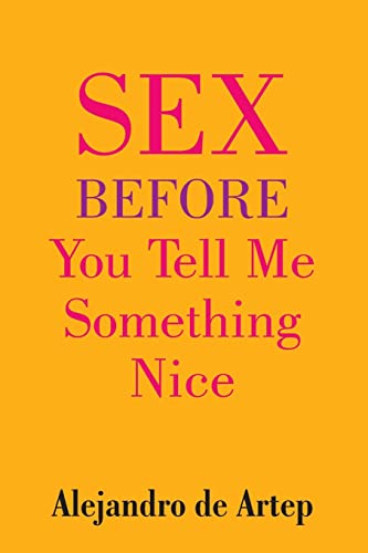 Beispielbild fr Sex Before You Tell Me Something Nice zum Verkauf von Lucky's Textbooks