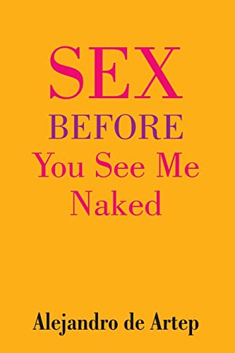 Beispielbild fr Sex Before You See Me Naked zum Verkauf von THE SAINT BOOKSTORE
