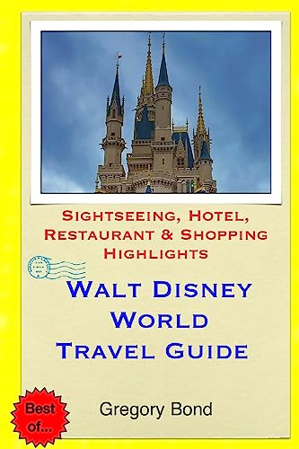 Beispielbild fr Walt Disney World Travel Guide: Sightseeing, Hotel, Restaurant & Shopping Highlights zum Verkauf von THE SAINT BOOKSTORE