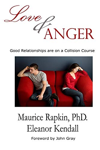 Imagen de archivo de Love & Anger: Good Relationships Are on a Collision Course a la venta por Bookmonger.Ltd