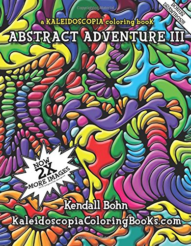 Stock image for Abstract Adventure III: A Kaleidoscopia Coloring Book: Volume 3 for sale by Revaluation Books