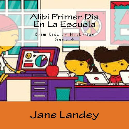 9781508926672: Alibi Primer Dia En La Escuela: Brim Kiddies Historias (Spanish Edition)