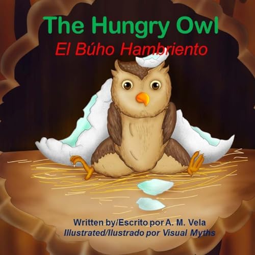 Beispielbild fr The Hungry Owl/El Buho Hambriento zum Verkauf von THE SAINT BOOKSTORE