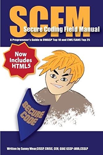 9781508929574: SCFM: Secure Coding Field Manual: A Programmer's Guide to OWASP Top 10 and CWE/SANS Top 25