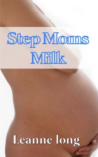 Stock image for Step Moms Milk: A HUCOW MILF Milking Older Woman Younger Man Taboo for sale by Revaluation Books