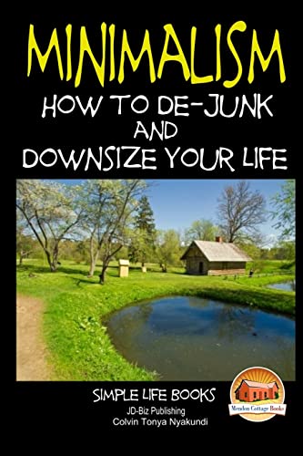 Stock image for Minimalism - How to De-Junk and Downsize Your Life for sale by Lucky's Textbooks