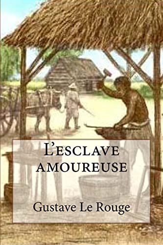 Imagen de archivo de L'esclave amoureuse (French Edition) a la venta por Ergodebooks