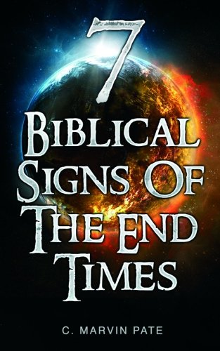 Beispielbild fr 7 Biblical Signs of the End Times zum Verkauf von California Books