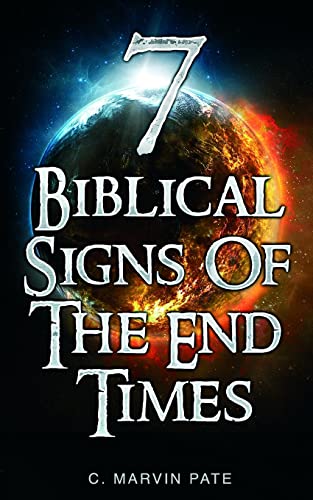 Stock image for 7 Biblical Signs of the End Times for sale by California Books