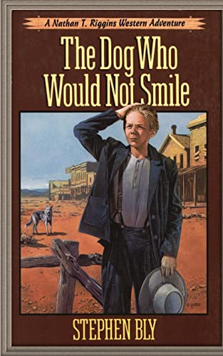 Imagen de archivo de The Dog Who Would Not Smile (Nathan T. Riggins Western Adventure) a la venta por BooksRun