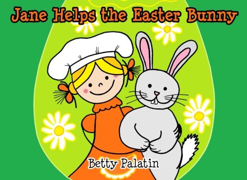 Beispielbild fr Jane Helps the Easter Bunny: An Easter Picture Book for Kids (Ages 4-6) (Jane and Her Friends, Band 1) zum Verkauf von Buchpark