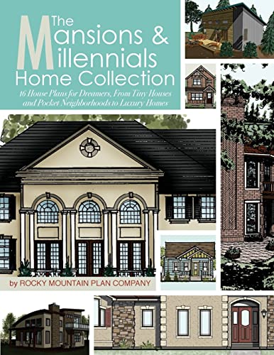 9781508943501: The Mansions & Millennials Home Collection: 16 House Plans for Dreamers, From Tiny Houses and Pocket Neighborhoods to Luxury Homes