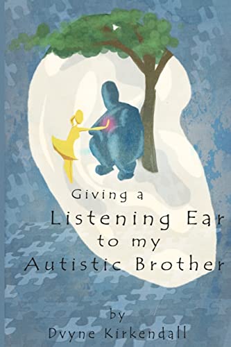 Beispielbild fr Giving A Listening Ear To My Autistic Brother zum Verkauf von THE SAINT BOOKSTORE