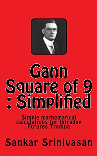 Stock image for Gann Square of 9: Simple mathematical calculations for Futures Trading for sale by Save With Sam