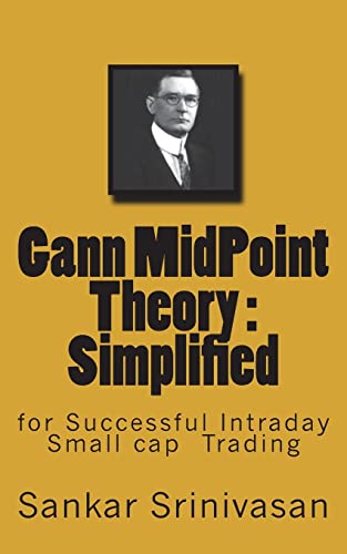 Stock image for Gann MidPoint Theory: Simple Mathematical calculations for Intraday trading for sale by Lucky's Textbooks