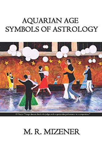 Stock image for Aquarian Age Symbols of Astrology: 23 Pisces: "Tango dancers dazzle the judges with a spectacular performance in a competition" for sale by Revaluation Books