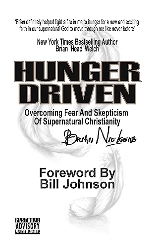 Stock image for Hunger Driven: Overcoming Fear And Skepticism Of The Supernatural Christian Lifestyle for sale by Patrico Books