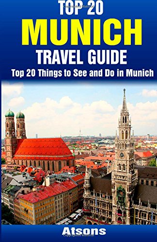 Beispielbild fr Top 20 Things to See and Do in Munich - Top 20 Munich Travel Guide zum Verkauf von Revaluation Books