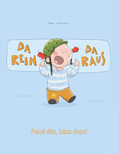 9781508959731: Da rein, da raus! Pasok dito, labas doon!: Kinderbuch Deutsch-Filipino/Tagalog (bilingual/zweisprachig)