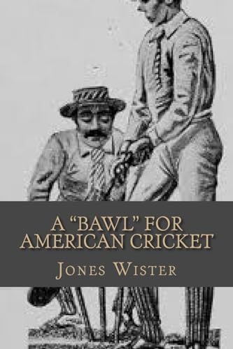 Beispielbild fr A "Bawl" For American Cricket zum Verkauf von THE SAINT BOOKSTORE