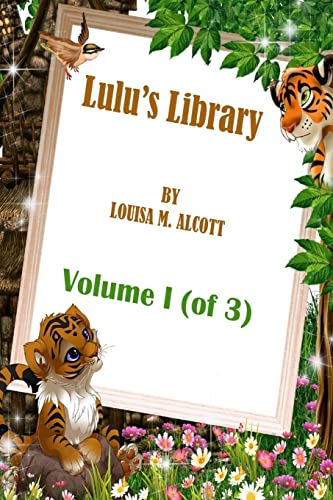 9781508963066: Lulu's Library: Volume I (of 3) BY LOUISA M. ALCOTT