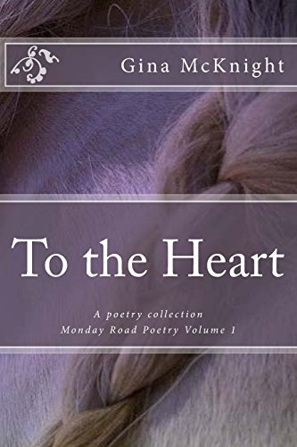 Imagen de archivo de To the Heart: A poetry collection a la venta por THE SAINT BOOKSTORE