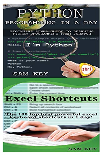 9781508964490: Python Programming In A Day & Excel Shortcuts