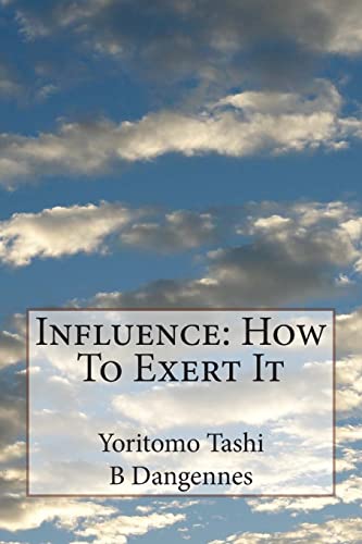 9781508965176: Influence: How To Exert It
