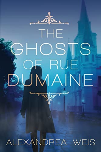 Stock image for The Ghosts of Rue Dumaine for sale by THE SAINT BOOKSTORE