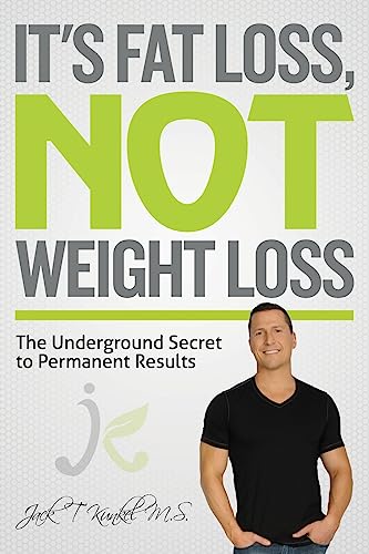 Beispielbild fr It's Fat Loss, Not Weight Loss : The Underground Secret to Permanent Results zum Verkauf von Better World Books