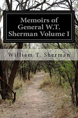 9781508972495: Memoirs of General W.T. Sherman Volume I