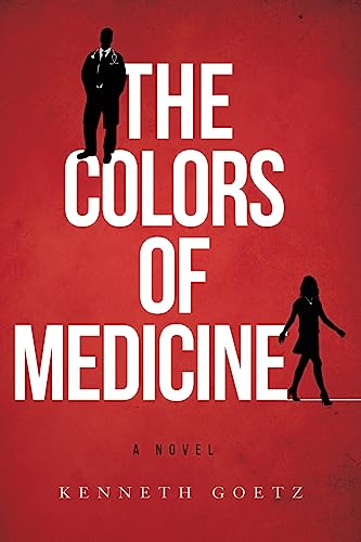 9781508973331: The Colors of Medicine: A Novel