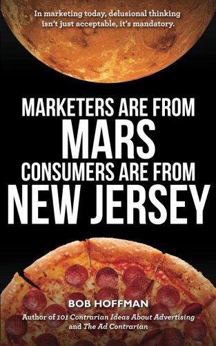 Stock image for Marketers Are From Mars, Consumers Are From New Jersey for sale by Better World Books