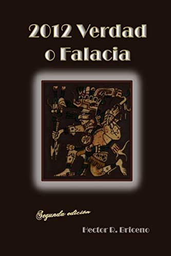 Imagen de archivo de 2012 Verdad o falacia: El vaticinio maya a la venta por THE SAINT BOOKSTORE