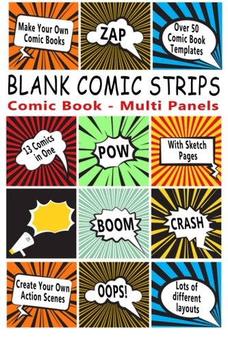 Beispielbild fr Comic Book: Blank Comic Strips: Make Your Own Comics With This Comic Book Drawing Paper - Multi Panels (Blank Comic Books) zum Verkauf von WorldofBooks