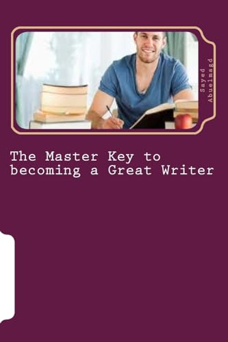 Stock image for The Master Key to becoming a Great Writer: Ways to Fall in Love with Words for sale by THE SAINT BOOKSTORE