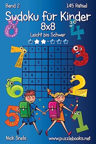 9781508981350: Sudoku fr Kinder 8x8 - Leicht bis Schwer - Band 2 - 145 Rtsel (German Edition)