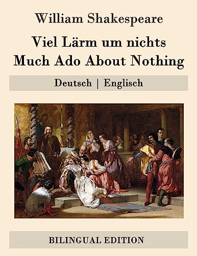 Beispielbild fr Viel Lrm um nichts/Much Ado About Nothing: Deutsch | Englisch zum Verkauf von medimops