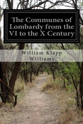 Beispielbild fr The Communes of Lombardy from the VI to the X Century zum Verkauf von THE SAINT BOOKSTORE