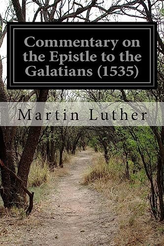 9781508988953: Commentary on the Epistle to the Galatians (1535)