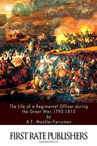 Beispielbild fr The Life of a Regimental Officer during the Great War, 1793-1815 zum Verkauf von Revaluation Books