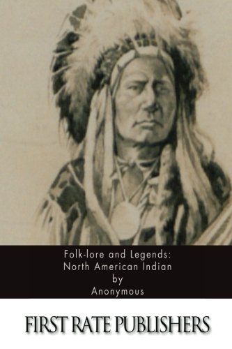 9781508999416: Folk-lore and Legends: North American Indian