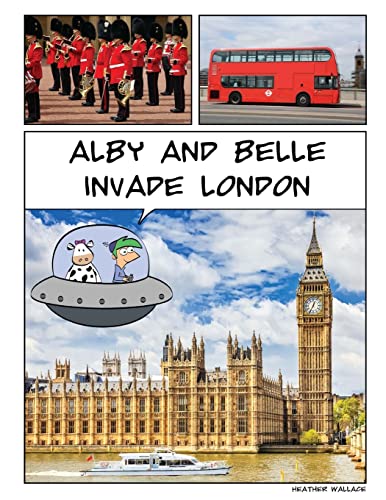 Imagen de archivo de Alby and Belle Invade London a la venta por Lucky's Textbooks