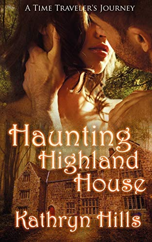 Stock image for Haunting Highland House (A Time Travelers Journey, Book) for sale by Ezekial Books, LLC