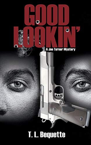 Beispielbild fr Good Lookin': A Joe Turner Mystery zum Verkauf von PlumCircle