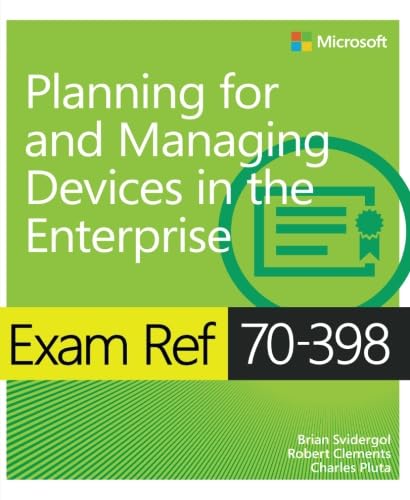 Stock image for Exam Ref 70-398 Planning for and Managing Devices in the Enterprise for sale by Revaluation Books