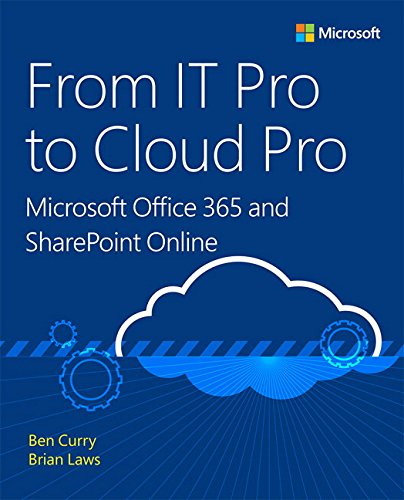 Imagen de archivo de From IT Pro to Cloud Pro Microsoft Office 365 and SharePoint Online (IT Best Practices - Microsoft Press) a la venta por BooksRun
