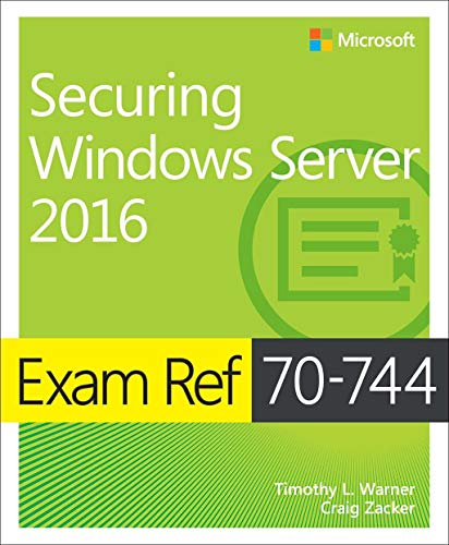 Beispielbild fr Exam Ref 70-744, Securing Windows Server 2016 zum Verkauf von Blackwell's